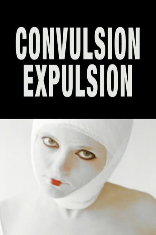 Poster for Convulsion Expulsion