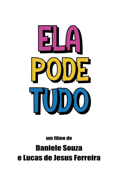 Poster for Ela Pode Tudo