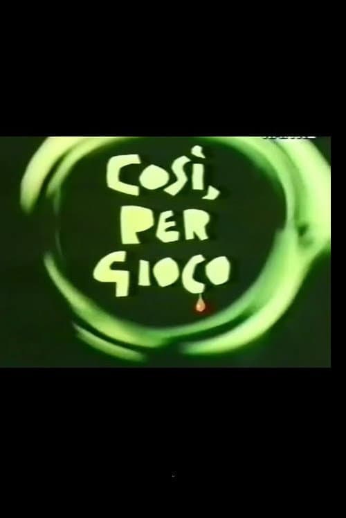 Poster for Così per Gioco