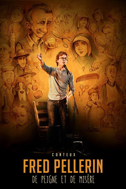 Poster for Fred Pellerin : De peigne et de misère