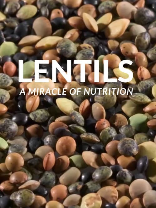 Poster for Lentils: A Miracle Of Nutrition