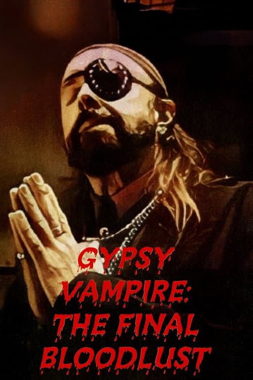 Poster for Gypsy Vampire: The Final Bloodlust