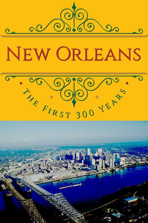 Poster for New Orleans: The First 300 Years