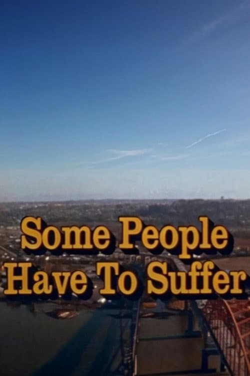 Poster for Some People Have to Suffer