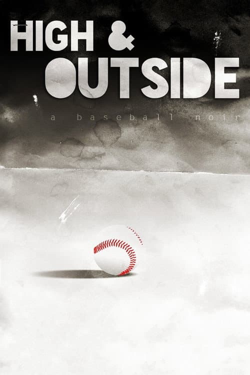 Poster for High & Outside: A Baseball Noir