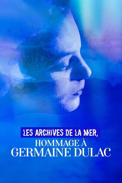 Poster for Les Archives de la mer, hommage à Germaine Dulac