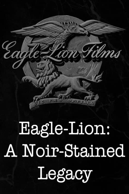 Poster for Eagle-Lion: A Noir-Stained Legacy