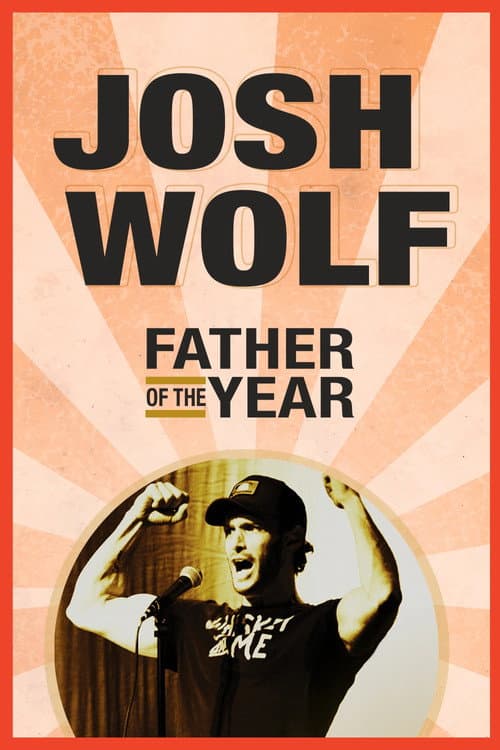 Poster for Josh Wolf: Father of the Year