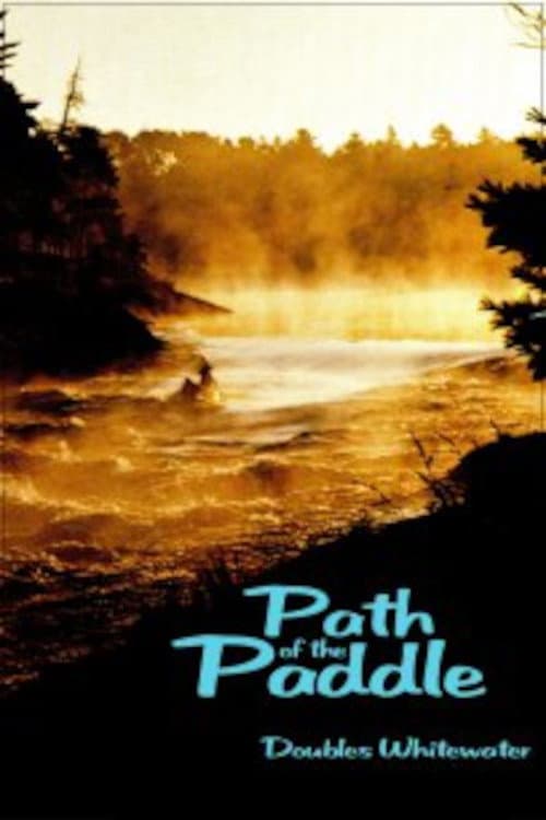 Poster for Path of the Paddle: Doubles Whitewater