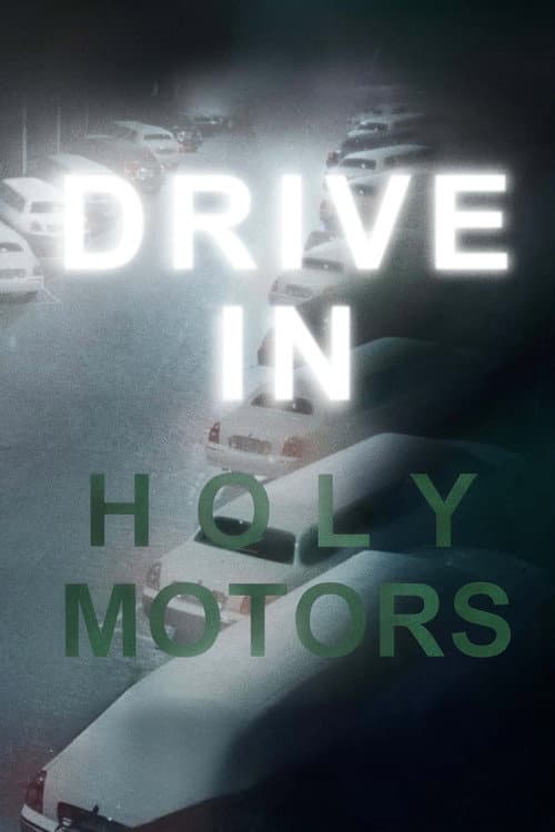 Poster for DRIVE IN Holy Motors