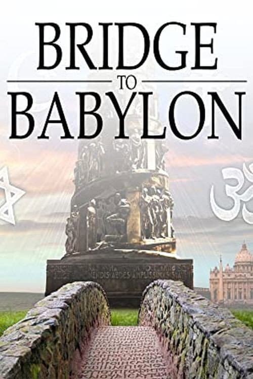 Poster for Bridge to Babylon - Rome, Ecumenism & The Bible