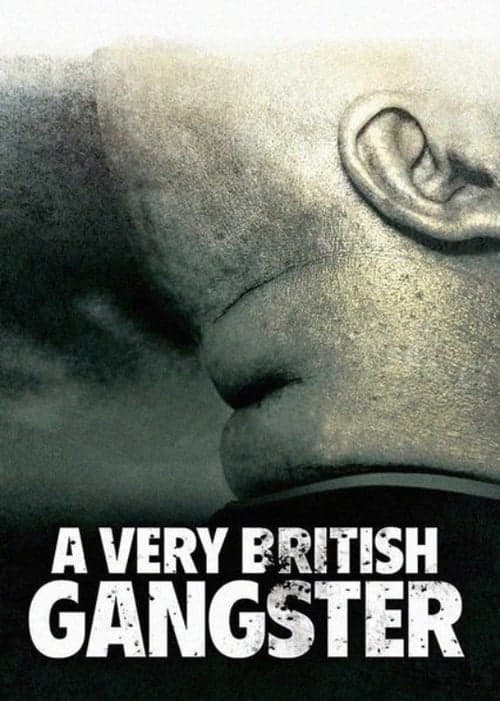 Poster for A Very British Gangster