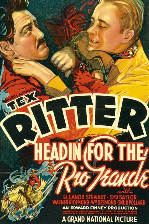 Постер до фільму «Headin' for the Rio Grande»