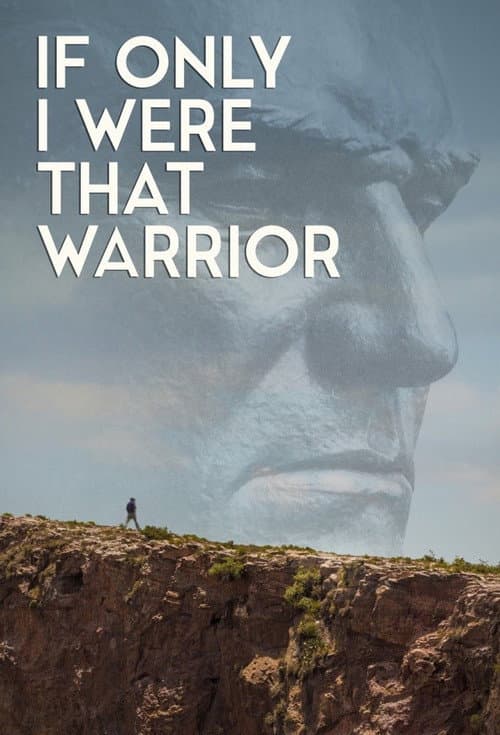 Poster for If Only I Were That Warrior