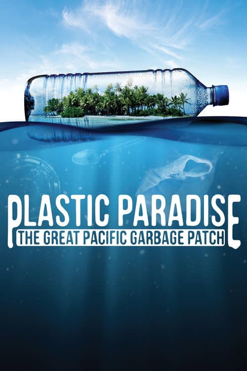 Poster for Plastic Paradise: The Great Pacific Garbage Patch