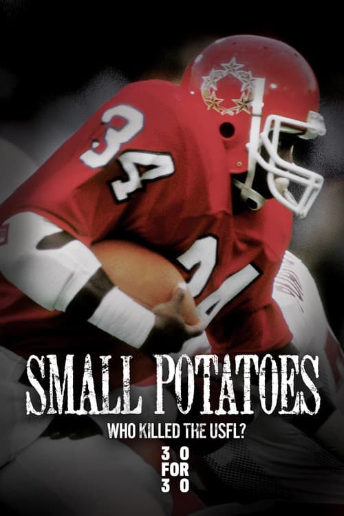Poster for Small Potatoes: Who Killed the USFL?