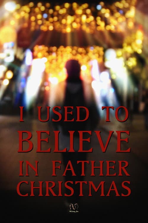 Poster for I Used to Believe In Father Christmas