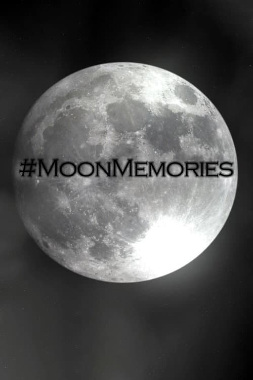 Poster for #MoonMemories