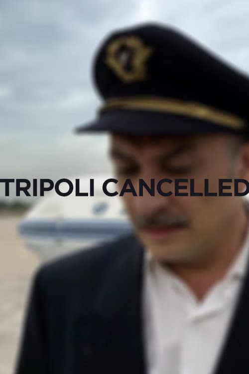 Poster for Tripoli Cancelled