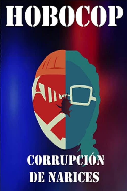 Poster for Hobocop: Corrupción de Narices