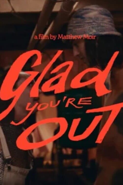 Poster for Glad you're Out