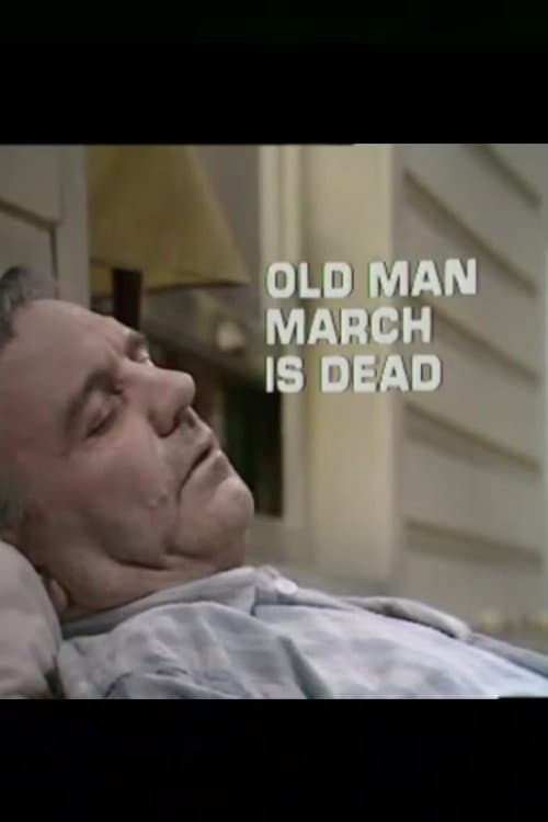 Poster for Old Man March Is Dead