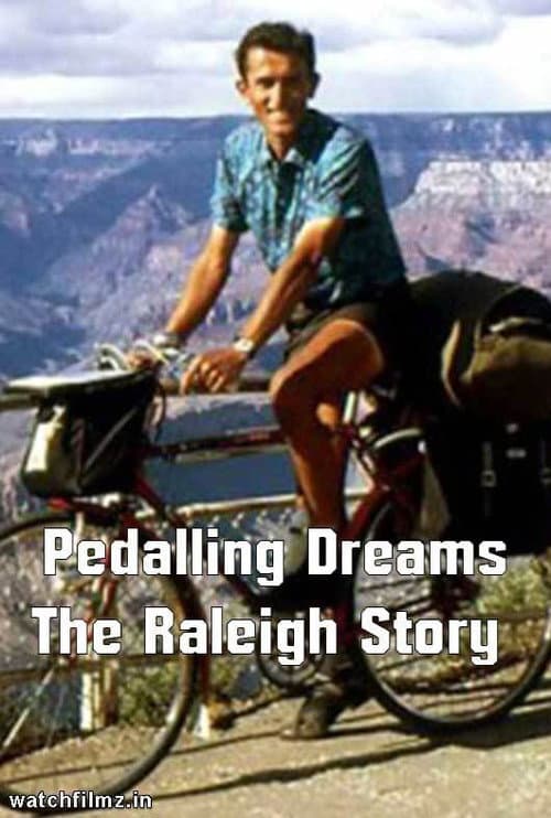 Poster for Pedalling Dreams: The Raleigh Story