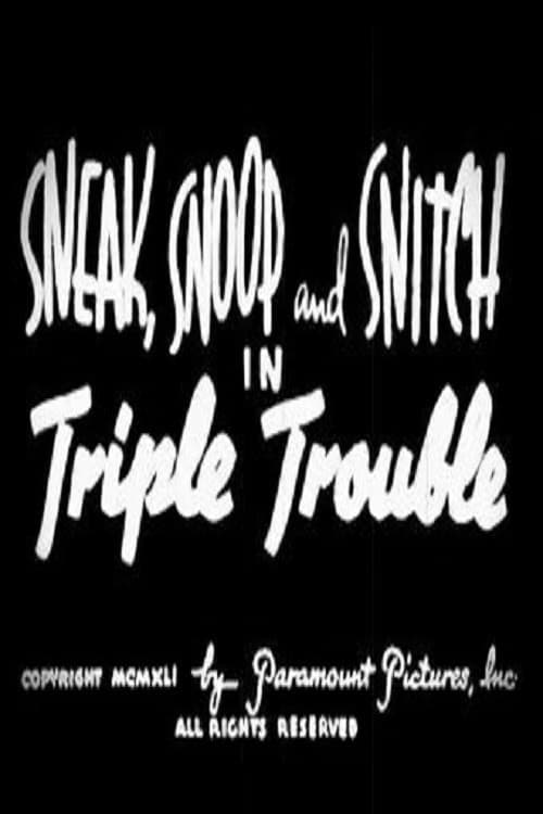 Постер до фільму «Sneak, Snoop and Snitch in Triple Trouble»