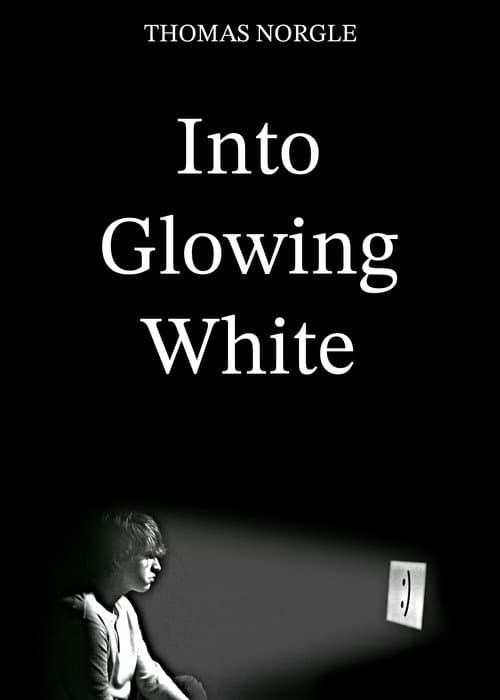 Poster for Into Glowing White