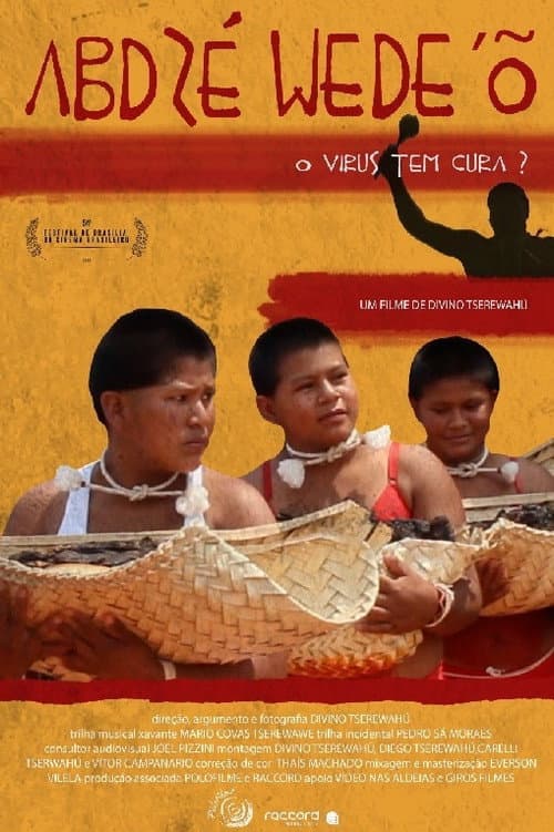 Poster for Abdzé Wede´Õ – Vírus não tem cura?