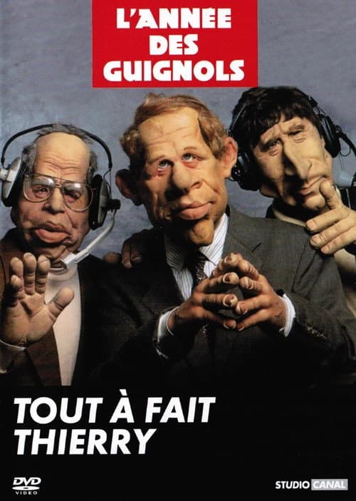 Poster for L'Année des Guignols - Tout à fait Thierry