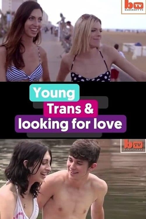 Poster for Young, Trans and Looking for Love