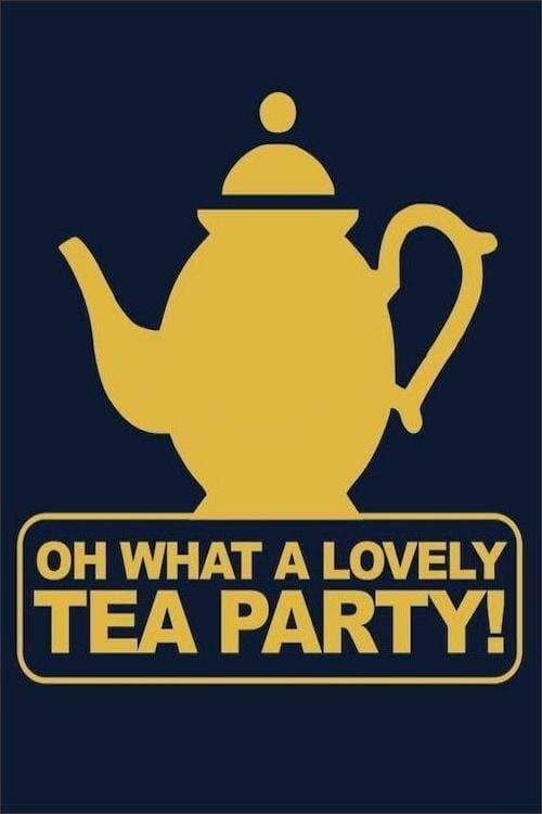 Poster for Oh, What a Lovely Tea Party