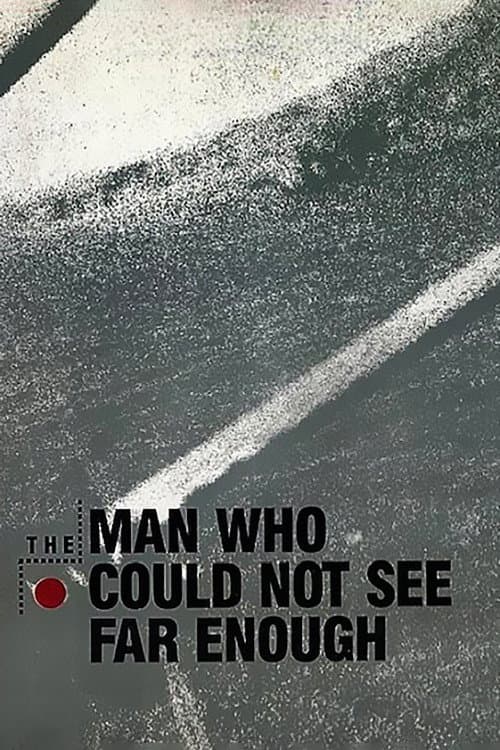 Poster for The Man Who Could Not See Far Enough