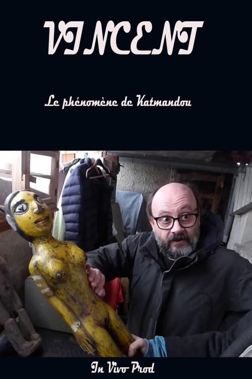 Постер до фільму «Vincent the phenomenon of Kathmandu»