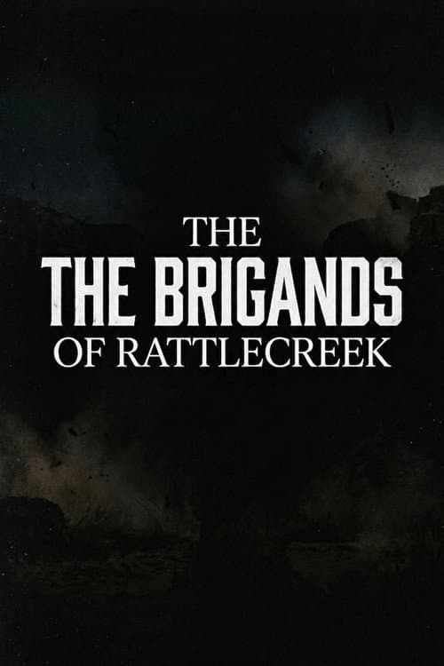 Poster for The Brigands of Rattlecreek