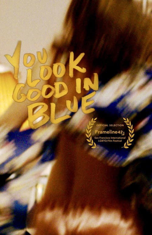 Poster for You Look Good in Blue