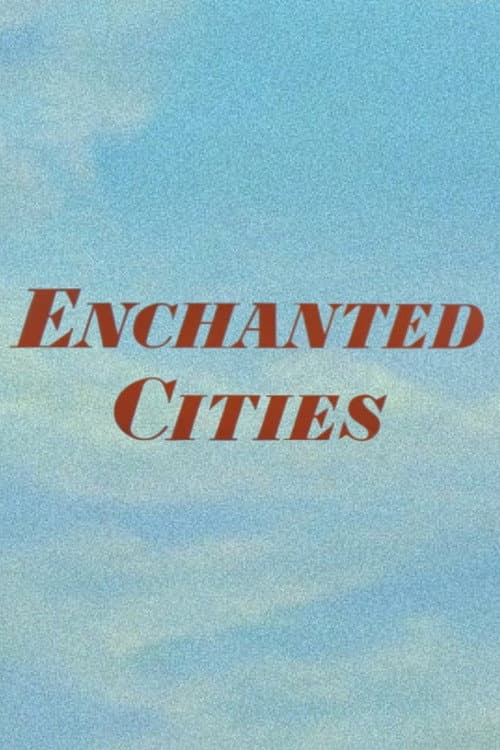 Poster for Enchanted Cities