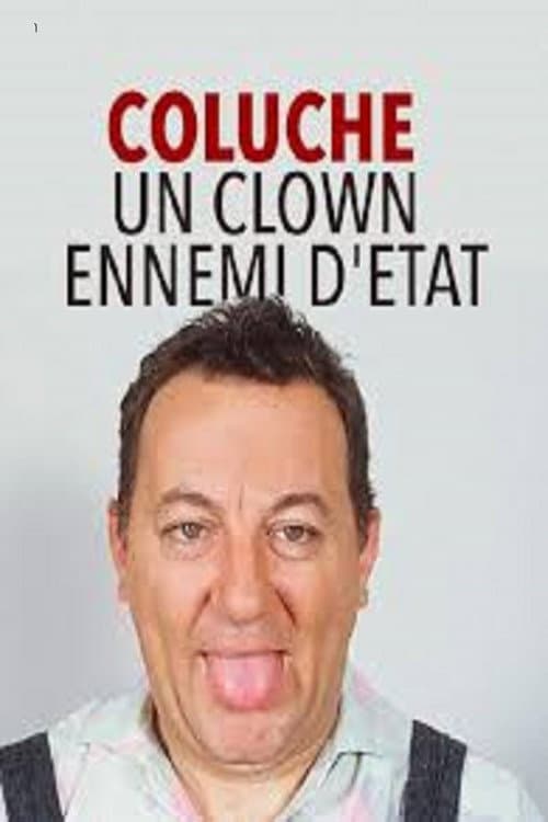 Poster for Coluche : Un Clown ennemi d'État