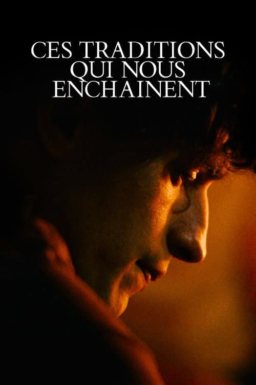 Poster for Ces traditions qui nous enchainent
