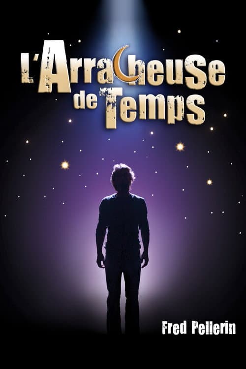 Poster for Fred Pellerin - L'arracheuse de temps