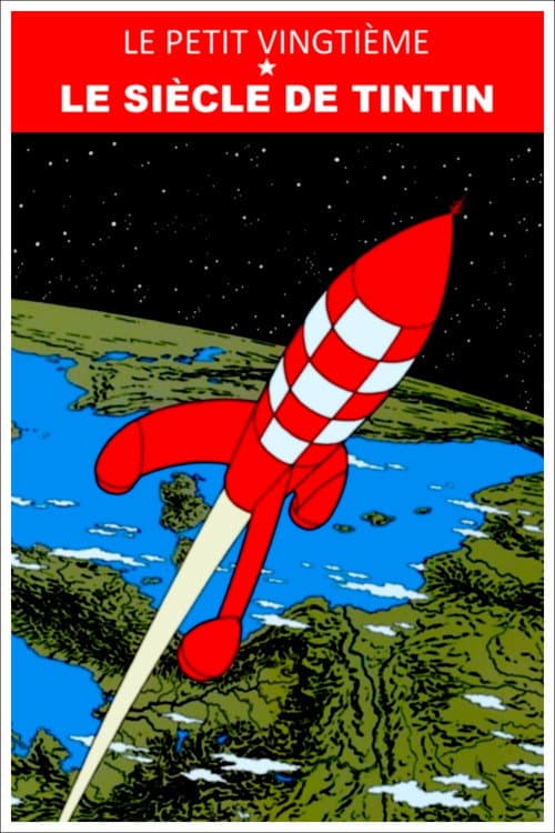 Poster for Le Petit Vingtième : le siècle de Tintin