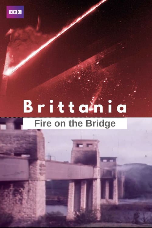 Poster for Britannia's Burning: Fire on the Bridge
