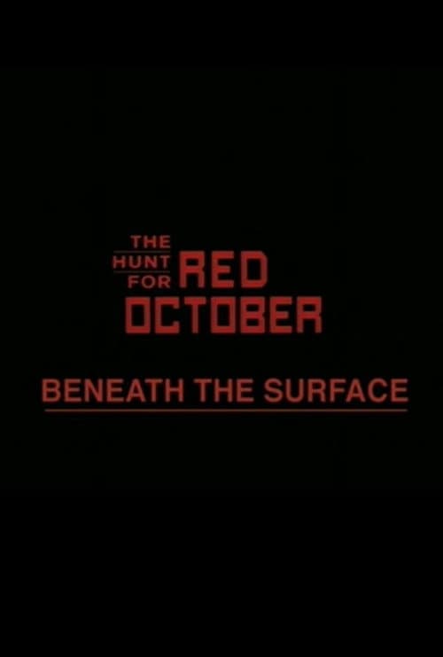 Poster for Beneath the Surface: The Making of 'The Hunt for Red October'