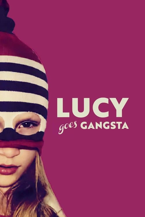 Poster for Lucy Goes Gangsta