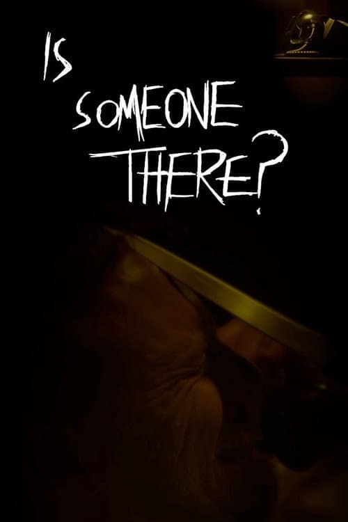 Poster for Is Someone There?