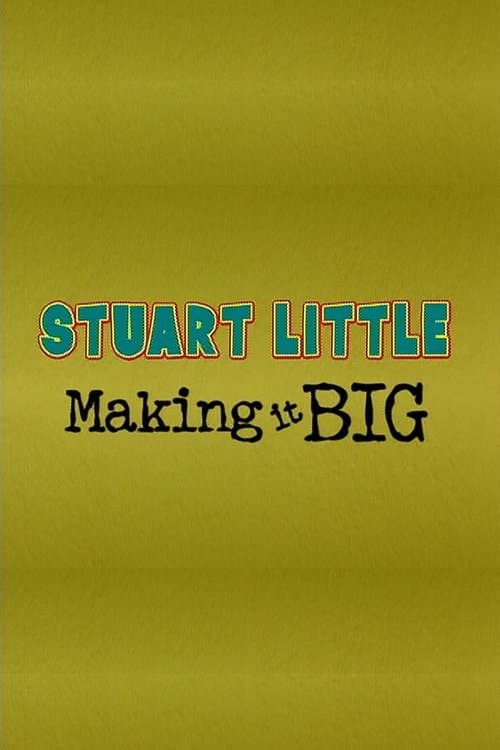 Poster for Stuart Little: Making It Big
