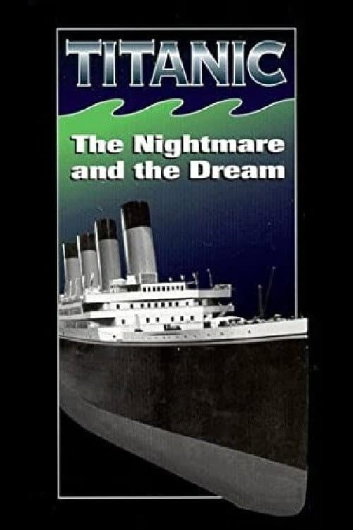 Poster for Titanic: The Nightmare and the Dream