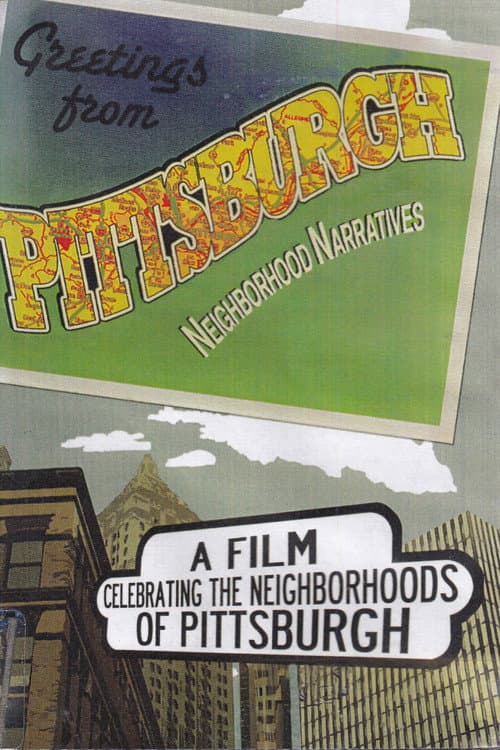 Poster for Greetings from Pittsburgh: Neighborhood Narratives