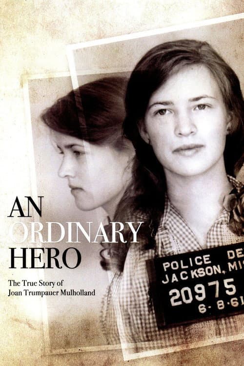 Постер до фільму «An Ordinary Hero: The True Story of Joan Trumpauer Mulholland»